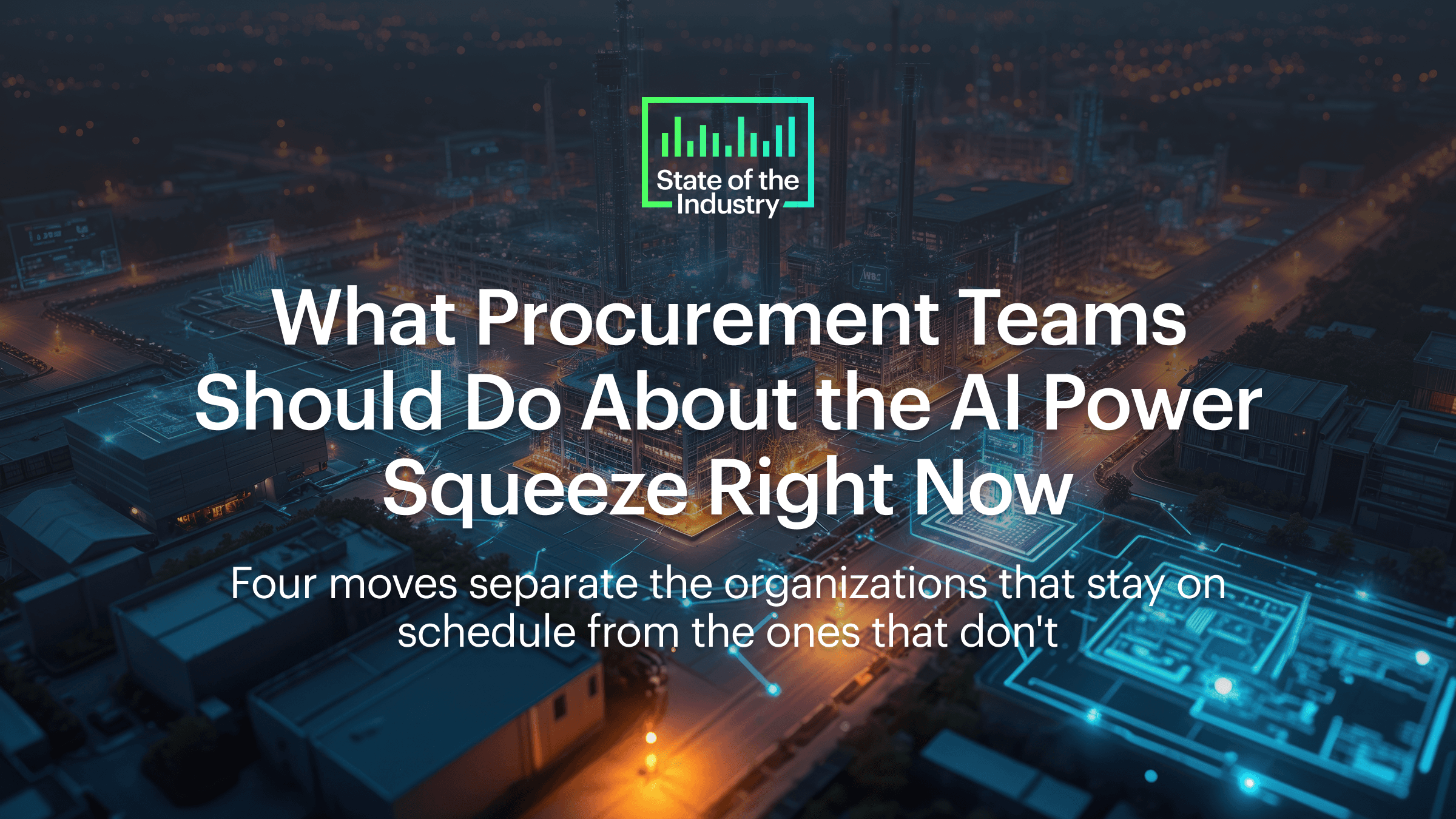What Procurement Teams Should Do About the AI Power Squeeze Right Now